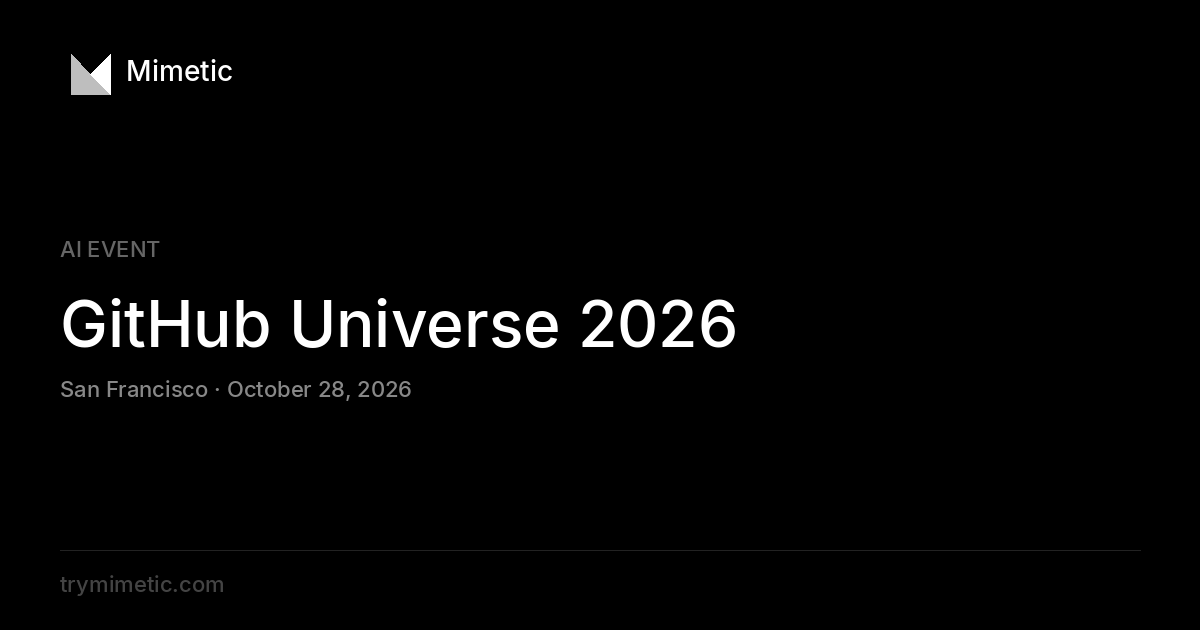 GitHub Universe 2026 · Wed, Oct 28, 2026 · Fort Mason Center